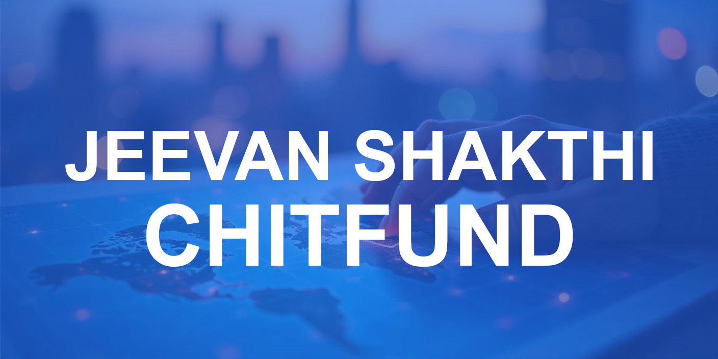 Jeevan Shakti Chit Fund